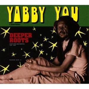 画像1: YABBY YOU-DEEPER ROOTS DUB PLATES AND RARITIES 1976-1978