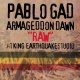 PABLO GAD-ARMAGEDDON DAWN RAW AT KING EARTHQUAKE STUDIO