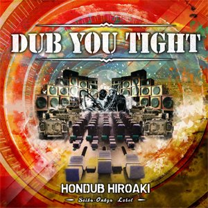 画像1: HONDUB HIROAKI-DUB YOU TIGHT