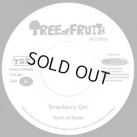 YOUTH OF ROOTS - STRAWBERRY GIRL / VERSION / 7" /