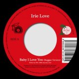 IRIE LOVE - BABY I LOVE YOU / 風の谷のナウシカ/ 7" /