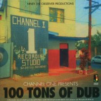 SOUL SYNDICATE-CHANNEL ONE Presents 100tons of Dub