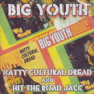 画像1: BIG YOUTH-NATTY CULTURAL DREAD BEST ROAD JACK (2 CD)