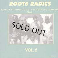 ROOTS RADICS-LIVE AT CHANNEL ONE VOL.2