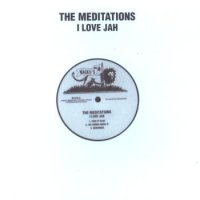 THE MEDITATIONS-I LOVE JAH