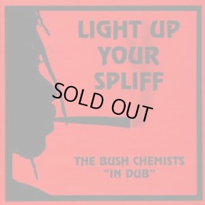 画像1: BUSH CHEMISTS-LIGHT UP YOUR SPLIFF