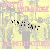THE MEDITATIONS-GHETTO KNOWLEDGE