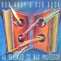 BOB ANDY feet MAD PROFESSOR-DUB BOOK