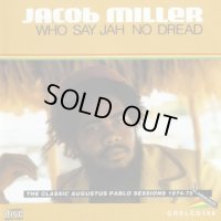 JACOB MILLER-WHO SAY JAH NO DREAD