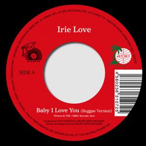IRIE LOVE - BABY I LOVE YOU / 風の谷のナウシカ/ 7