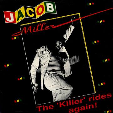 JACOB MILLER-KILLER RIDES AGAIN