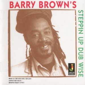 画像: BARRY BROWN-STEPPIN UP DUBWISE