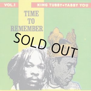 画像: KING TUBBY&YABBY YOU-TIME TO REMEMBER