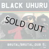画像: BLACK UHURU-BRUTAL+BRUTAL DUB