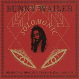 画像: BUNNY WAILER-SOLOMONIC SINGLES 1 TREAD ALONG 1969-1976