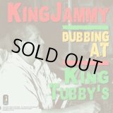 画像: KING JAMMY- DUBBING AT KING TUBBYS