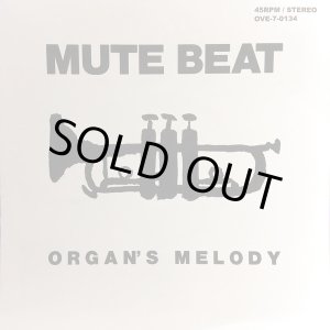 画像: MUTE BEAT - ORGAN`S MELODY/AFTER THE RAIN // 7inch //