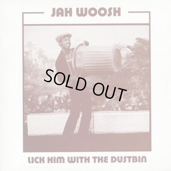 画像1: JAH WOOSH-LICK HIM WITH THE DUSTBIN
