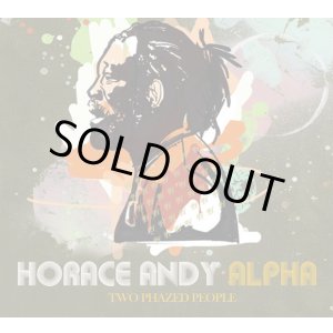 画像: HORACE ANDY MEET ALPHA-PHAZET PEOPLE