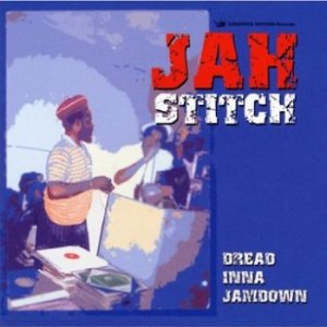 画像: JAH STITCH-DREAD INNA JAM DOWN