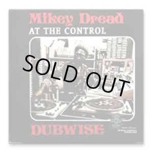 画像: MIKEY DREAD-AT THE CONTROL DUB WISE