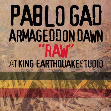画像1: PABLO GAD-ARMAGEDDON DAWN RAW AT KING EARTHQUAKE STUDIO